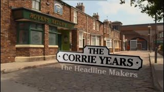 Coronation Street The Corrie Years Headline Makers [upl. by Felicia]