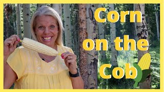 Campfire Corn On The Cob  3 mouth watering methods [upl. by Nilyahs]