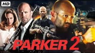 LATEST POWERFUL ACTION HOLLYWOOD ENGLISH MOVIE PARKER 2 IN ENGLISH 4K WATCH NOW JASON STATHAM MOVIE [upl. by Rich]