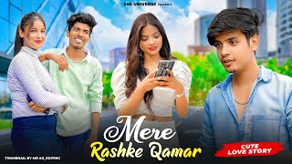 Mere Rashke Qamar  Junaid Asghar  Cute Love Story  SSR UNIVERSE  SatyamRaushanNatashaKashish [upl. by Aem]