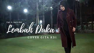 LEMBAH DUKA  COVER BY GITA KDI [upl. by Whorton]