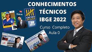 Conhecimentos Técnicos  Concurso IBGE 2022  Aula 0 Introdução Curso Gratuito Prof Eduardo Tanaka [upl. by Terrill]