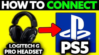 How To Connect Logitech G Pro X Headset to PS5 2024  Step by Step [upl. by Berk]