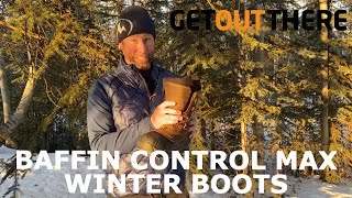 Baffin Control Max Boots Tested and Reviewed [upl. by Bryn]