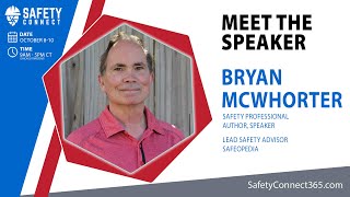 Meet the Speaker  Bryan McWhorter  Safety Connect 2024 [upl. by Craw938]