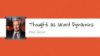 Paul Jorion  Thought as Word Dynamics 1  Historical background [upl. by Simara]