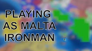 Europa Universalis IV  Playing as Malta in ironman [upl. by Paddy331]