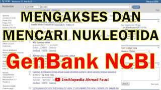 Cara Mengakses dan Mencari Nukleotida di GenBank NCBI [upl. by Ettenajna422]