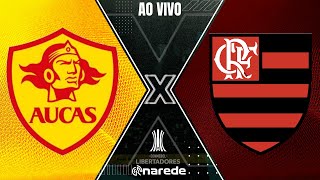 AUCAS X FLAMENGO AO VIVO  LIBERTADORES 2023 AO VIVO [upl. by Llorrad204]