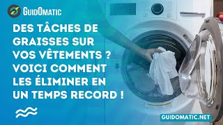 👉​ Des tâches de graisses sur vos vêtements  Voici comment les éliminer en un temps record [upl. by Ydnih132]