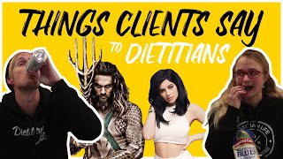 Things Clients say to Dietitians [upl. by Earased]