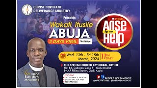 WAKATI ITUSILE ABUJA DAY 1  7th EDITION  CCDM GLOBAL II VEN TUNDE BAMIGBOYE  130324 [upl. by Chi]