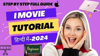 iMovie Tutorial in Hindi  Learn Video editing iMovie in Hindi  iMovie tutorial for Beginners2024 [upl. by Farland]