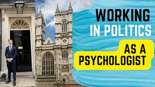 Working in Politics as a Psychologist  DClinPsy Trainee [upl. by Swirsky999]