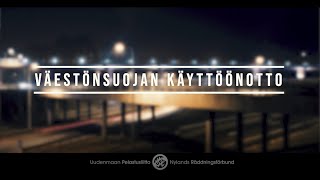 Väestönsuojan käyttöönotto [upl. by Frisse]