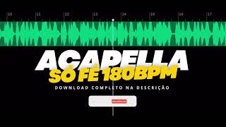 ACAPELLA  SÓ FÉ  GRELO DA SERESTA 180BPM Download na Descrição [upl. by Ainaled89]