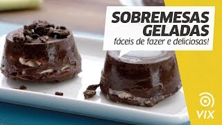 SOBREMESAS GELADAS fáceis de fazer e deliciosas  receitas de sobremesa  vix [upl. by Eicul]