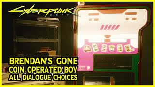 Cyberpunk 2077  Brendans Gone Coin Operated Boy Side Job All Dialogue Choices [upl. by Sal]