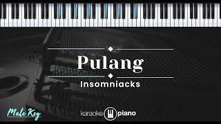 Pulang  Insomniacks KARAOKE PIANO  MALE KEY [upl. by Edasalof809]