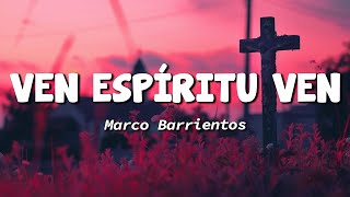 Ven Espíritu Ven  Letra De Alabanza  Amor De Dios [upl. by Notyap555]