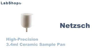 LabshopX Presents HighPrecision 34ml Netzsch Ceramic Sample Pan GB445213  LabshopX [upl. by Collbaith]