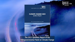 IPCC Sixth Assessment Report Climate Change 2023 Synthesis Report  French subtitles [upl. by Josi453]