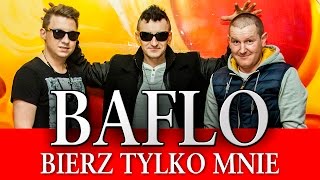 Baflo  Bierz tylko mnie Oficjalny teledysk [upl. by Kcim]