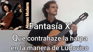 Fantasía X  Alonso Mudarra [upl. by Rimas]