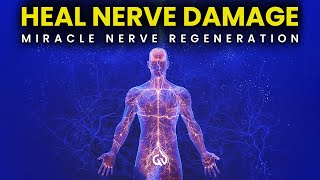 Miracle Nerve Regeneration Binaural Beats to Heal Nerve Damage Nerve Healing [upl. by Piwowar]