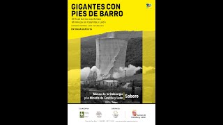 EXPOSICIÓN GIGANTES CON PIES DE BARRO EL FINAL DE LAS CENTRALES TÉRMICAS EN CASTILLA Y LEÓN [upl. by Esyak]