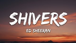 Ed Sheeran  Shivers Lyrics [upl. by Aneahs]