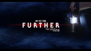 Into The Further  Insidious Fan Film [upl. by Eleonora386]