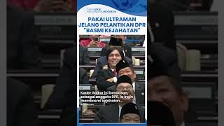 Agak Lain Anggota DPR Terpilih Pakai Kostum Ultraman Jelang Pelantikan Jamaludin Basmi Kejahatan [upl. by Athene]