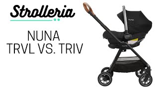 Nuna TRVL vs TRIV Stroller Comparison [upl. by Ahsilrae]