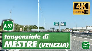 4K  Autostrada A57  Tangenziale di MESTRE Venezia [upl. by Whitman]