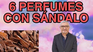 EL SANDALO EN LA PERFUMERIA  6 PERFUMES CON SANDALO [upl. by Joshuah]