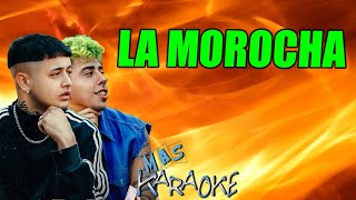 😎 LA MOROCHA 🟢 Luck Ra Ft BM 🎤 MAS KARAOKE cuarteto [upl. by Eelyac730]