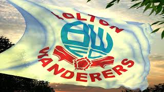 Bolton Wanderers FC Football Anthem Hymn Fan Chant PREMIER LEAGUE [upl. by Connelley]