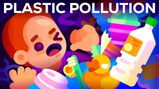 Plastic Pollution How Humans are Turning the World into Plastic [upl. by Aryt489]