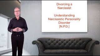 Divorcing a Narcissist Part 1 Understand Narcissistic Personality Disorder NPD [upl. by Aushoj212]