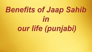 Benefits of Jaap Sahib in our life punjabi [upl. by Ardith]