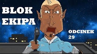 BLOK EKIPA II ODCINEK 29 [upl. by Terry]