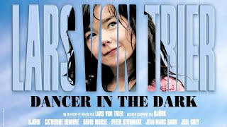 quotDancer in the Darkquot 2000  Lars Von Trier  FULL MOVIE [upl. by Vacla971]