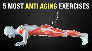 5 Most Anti Aging Exercises [upl. by Nowaj]