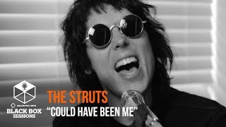 The Struts  quotCould Have Been Mequot  Black Box Sessions [upl. by Ariane]