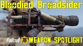 Fallout 76 Weapon Spotlights Bloodied Broadsider [upl. by Ainoz]