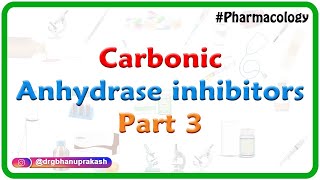 6Carbonic anhydrase inhibitors Part 3  Renal pharmacology [upl. by Francesco]