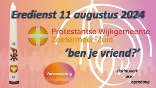 Eredienst vanuit de PWZZ  11 augustus 2024 [upl. by Kcirrek337]