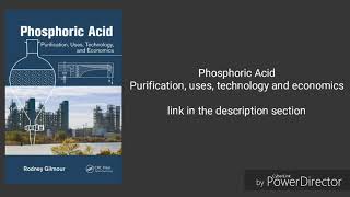 Phosphoric Acid Purification Uses Technology and Economics Full pdf format [upl. by Bik]