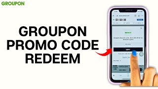 How to Use Groupon Promo Codes Online 2024  Redeem Groupon Promo Codes [upl. by Ydak811]